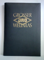 Grosser JRO Weltatlas - Jubiläumsausgabe, Teil I: Die Ganze Welt - Teil II: Spezialkarten Von Deutschland,... - Zonder Classificatie