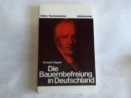 Die Bauernbefreiung In Deutschland: 1790-1850  Von Dipper, Christof - Zonder Classificatie