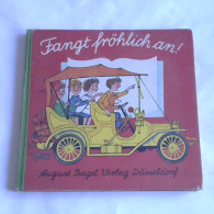 Fangt Fröhlich An!. Eine Fibel Zum Lesen- Und Schreibenlernen Von (Kinder- Und Jugendbücher) - Zonder Classificatie