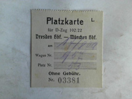 Platzkarte Für D-Zug 102/22 Dresden Hbf. - München Hbf. Am 17.8.09 Wagen Nr. 957 Platz Nr. 53 Von (Eisenbahn-Fahrkarte) - Non Classificati