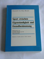 Festschrift Für Hajo Bernett. Sport Zwischen Eigenständigkeit Und Fremdbestimmung  Von Spitzer, Giselher/ Schmidt,... - Ohne Zuordnung