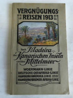 Erholungs- Und Vergnügungsreisen Von Hamburg über Rotterdam, Antwerpen, Dover, Boulogne Und Southampton Nach Madeira... - Non Classificati