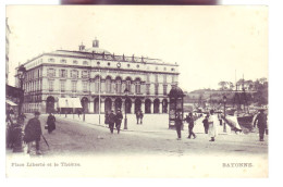 65 - BAYONNE - PLACE LIBERTE ET LE THÉATRE - ANIMÉE -  - Bayonne