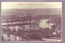 27 - VERNON - VUE SUR LE VIEUX PONT ET LES CASERNES -  - Vernon