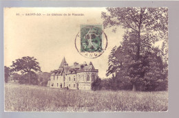 50 - SAINT-LO - LE CHATEAU DE LA VAUCELLE -  - Saint Lo