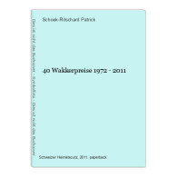 40 Wakkerpreise 1972 - 2011 - Sonstige & Ohne Zuordnung