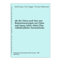 Als Der Osten Noch Fern War. Reiseerinnerungen Aus China Und Japan (1860-1869) (Das Volkskundliche Taschenbuch - Other & Unclassified