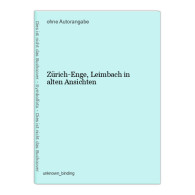 Zürich-Enge, Leimbach In Alten Ansichten - Sonstige & Ohne Zuordnung