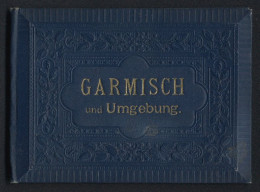 Leporello-Album Garmisch Und Umgebung Mit 19 Lithographie-Ansichten, Barmsee, Leutaschklamm, Mittenwald, Garmisch  - Litografía