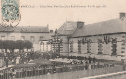 ARGENTAN HOTEL-DIEU PAVILLON LEON LABBE INAUGURE LE 20 AOUT 1905 - Argentan