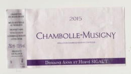 Etiquette " CHAMBOLLE-MUSIGNY 2015 " Propriétaire Domaine Anne Et Hervé Sigaut (2749)_Ev396 - Bourgogne