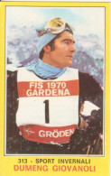 313 DUMENG GIOVANOLI - SPORT INVERNALI SCI SKI - VALIDA - CAMPIONI DELLO SPORT PANINI 1970-71 - Wintersport