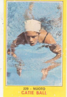 229 CATIE BALL - NUOTO - CAMPIONI DELLO SPORT PANINI 1970-71 - Swimming