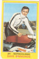 201 DAVE SIMMONDS - MOTOCICLISMO - CAMPIONI DELLO SPORT PANINI 1970-71 - Altri & Non Classificati
