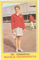178 NATALIA KUCHINSKAYA - GINNASTICA - CAMPIONI DELLO SPORT PANINI 1970-71 - Gymnastics