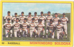 60 BASEBALL - SQUADRA MONTENEGRO BOLOGNA - CAMPIONI DELLO SPORT PANINI 1970-71 - Unclassified