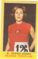 32 ATLETICA LEGGERA - SILVANA FORCELLINI - CAMPIONI DELLO SPORT PANINI 1970-71 - Atletismo