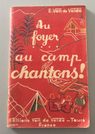 AU FOYER ...AU CAMP CHANTONS! - E.VAN DE VELDE - Autres & Non Classés