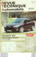 Revue Technique Automobile Peugeot 407 04/2004   N°686 - Auto/Motorrad