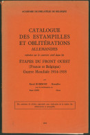 Littérature - Catalogue Des Estampilles Et Oblitérations Allemandes, étapes Du Front Ouest (WWI, 1914-18, R. Hubinont) - Militärpost & Postgeschichte