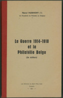 Littérature - La Guerre 1914-1918 Et La Philatélie Belge (2e édition, Par R. Hubinont 158p) - Poste Militaire & Histoire Postale