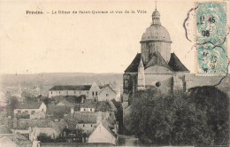 FRANCE - Provins - Dôme De Saint Quirace Et Vue De La Ville -  Carte Postale Ancienne - Provins