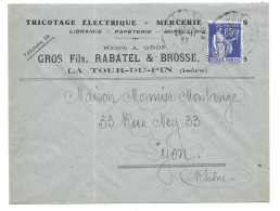 La Tour Du Pin 1937. Enveloppe à En-tête De La Mercerie Gros Fils, Rabatel & Brosse, Voyagée Vers Lyon (AS) - 1921-1960: Modern Period