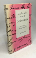 Les Plus Belles Lettres De Catherine II : . Présentées Par Georges Oudard Catherine - Biographie