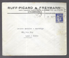 Strasbourg 1937. Enveloppe à En-tête De La Société Ruff-Picard & Freymann, Voyagée Vers Lyon (AS) - 1921-1960: Modern Period