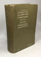 Dictionnaire étymologique De La Langue Française - 6e éd. Revue - Dizionari