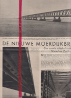 De Nieuwe Moerdijkbrug - Orig. Knipsel Coupure Tijdschrift Magazine - 1936 - Unclassified