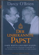 Der Unbekannte Papst By Karol Wojtila And Jerzy Kluger. 416 Pages. As New. Postal Weight 800 Gramms. Please  - Biographies & Mémoirs