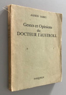 GESTES ET OPINIONS DU DOCTEUR FAUSTROLL JARRY ALFRED Edité Par FASQUELLE, 1955 - Other & Unclassified