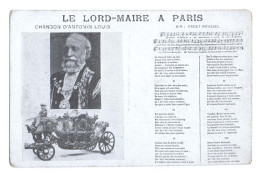 Le LORD-MAIRE à PARIS - 15 Octobre 1906 - Chanson D'Antonin Louis - Air : Cadet Roussel -  Partition - CPA Satirique - Hommes Politiques & Militaires