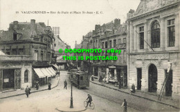 R559624 Valenciennes. Rue De Paris Et Place St. Jean. E. Cailteux - Monde