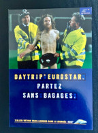 PUBLICITE EUROSTAR 2001 DAYTRIP PARTEZ SANS BAGAGES - Advertising