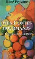 Contes Gourmands Du Ventoux Et Du Luberon - Zonder Classificatie