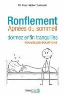 Ronflement Dormez Enfin Tranquilles: Solutions Nouvelles - Other & Unclassified