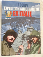 Corps Expéditionnaire Français En Italie 1943-44 - Gaujac - 180 P - 32 X 23 Cm - Relié Cartonné - Garigliano - Guerra 1939-45