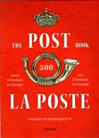 Schouberechts, V., The Post Book, 500 Years Of History In Europe, 206 S. M. Abb. - Other & Unclassified
