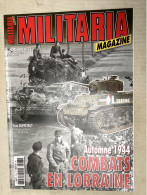 Combats En Lorraine Automne 1944 - Hors-série Armes Militaria Magazine - 86 P Richement Illustrées - War 1939-45