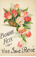 PRENOM #22362 BONNE FETE VIVE SAINT RENE FLEURS TULIPE - Firstnames