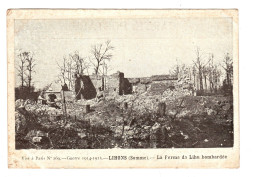 LIHONS, La Ferme De Lihu Bombardée. - War 1914-18