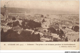 AR#BFP1-02-0005 - Guerre De 1914 - SOISSONS - Vue Prise à Vol D'oiseau Pendant Le Bombardement - Soissons