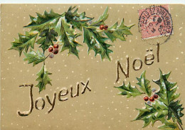 FANTAISIE CARTE GAUFREE - JOYEUX NOEL AVEC DES BRANCHES DE HOUX - Sonstige & Ohne Zuordnung