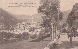 SAINT MARTIN VESUBIE ENTREE DU VILLAGE 1925 TBE - Saint-Martin-Vésubie