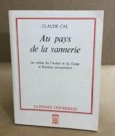 Au Pays De La Vannerie - Les Vallées De L'Authie Et Du Cange Le Ponthieu Marquenterre - Toerisme