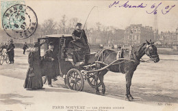 75 PARIS 1907 Les Femmes Cochers : Madame Véron; Premiers Clients - Craft