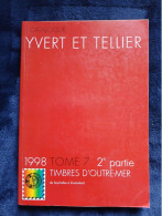 Catalogue De Cotations, 1998, Timbres D Outre- Mer, Tome 7,  2ème Partie - Otros & Sin Clasificación