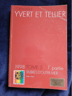 Catalogue De Cotations, 1998, Timbres D Outre- Mer, Tome 5 1ere Partie - Other & Unclassified